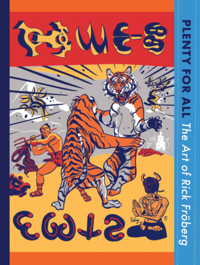 [PREORDER] Plenty for All: The Art of Rick Fröberg (hardcover, 256 pages)